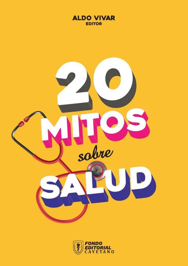 20 mitos sobre salud | Aldo Vivar