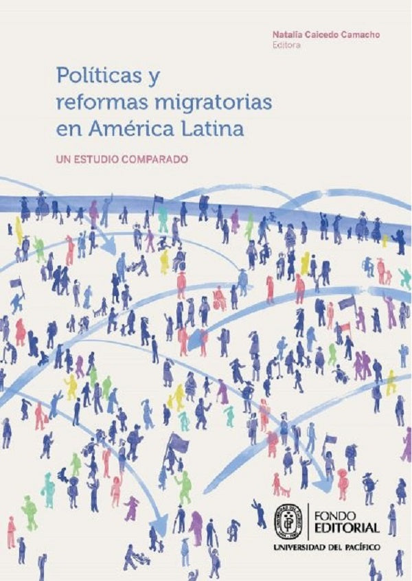 Politicas y reformas migratorias en America Latina | Natalia Caicedo Camacho