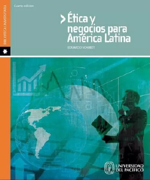 etica y negocios para America Latina | Eduardo Schmidt