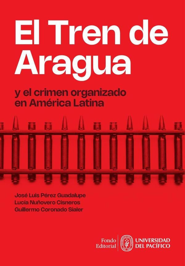 El Tren de Aragua y el crimen organizado en America Latina | Guillermo Coronado Sialer