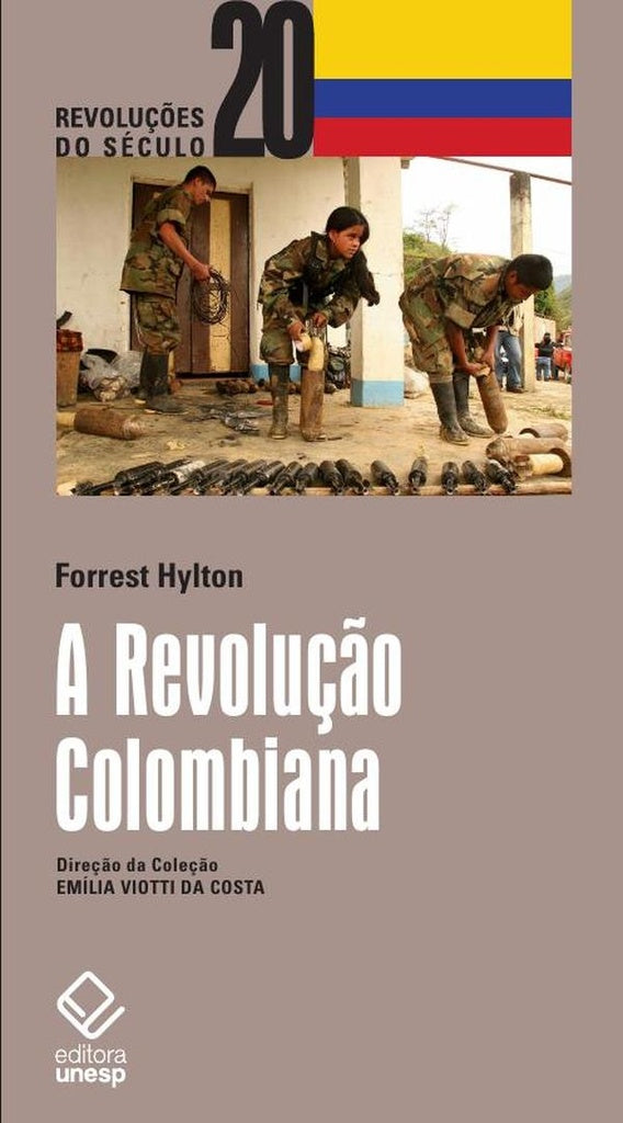 A Revolu??o Colombiana | Forrest Hylton