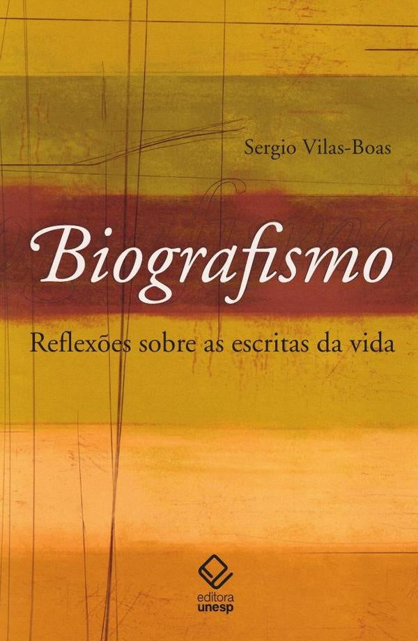 Biografismo - 2? edi??o | Sergio Vilas-Boas