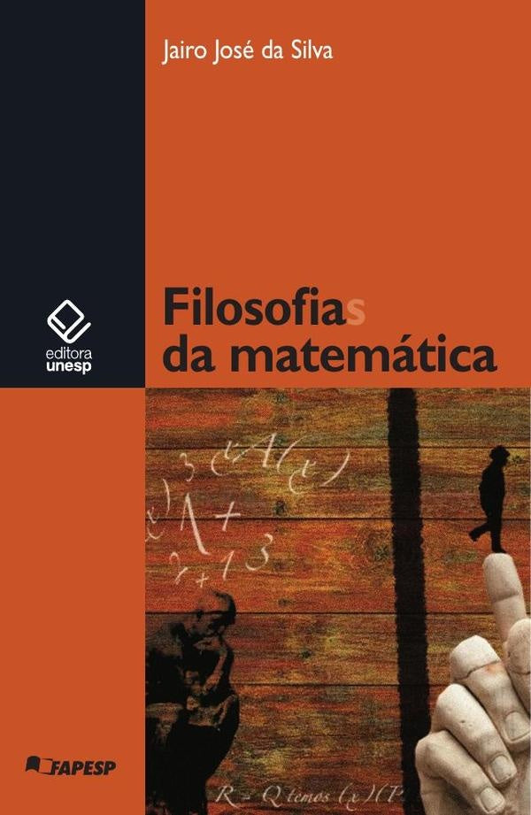 Filosofias da matematica | Jairo Jose da Silva