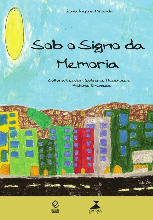 Sob o signo da memoria | Sonia Regina Miranda