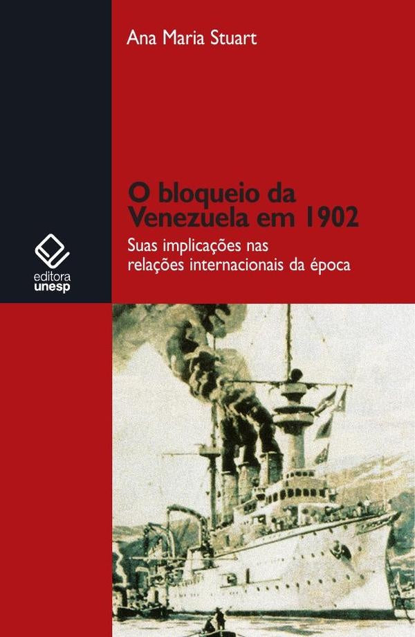 O bloqueio da Venezuela em 1902 | Ana Maria Stuart