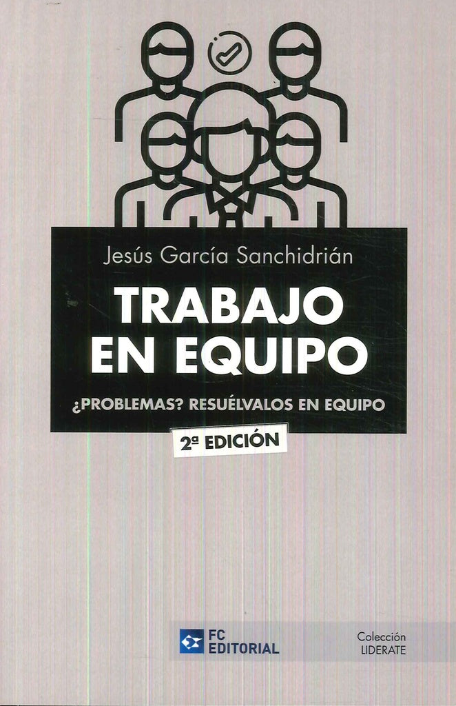 TRABAJO EN EQUIPO. ?Problemas? Resuelvalos en equipo | Jesus Garcia Sanchidrian