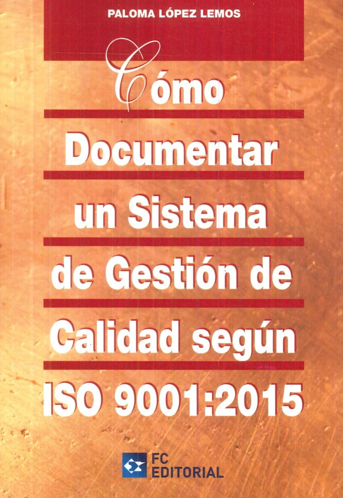 Como documentar un sistema de gestion de calidad segun ISO 9001:2015 | Paloma Lopez Lemos