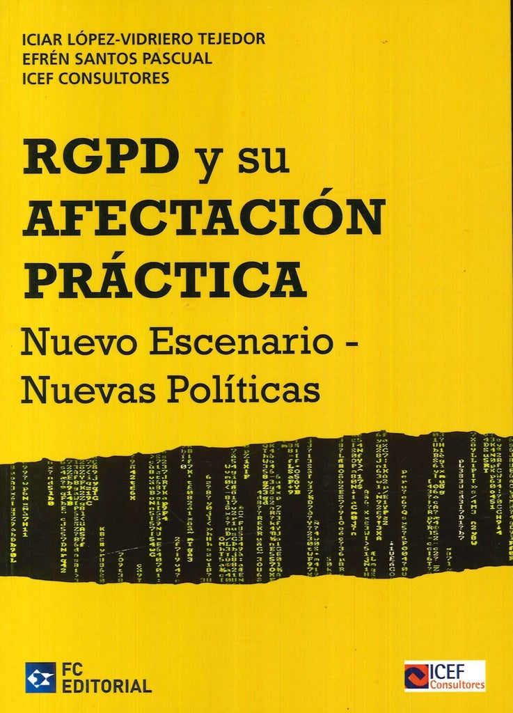 El Reglamento Europeo de Proteccion de Datos Personales y su afectacion practica | Iciar Lopez-Vidriedro Tejedor
