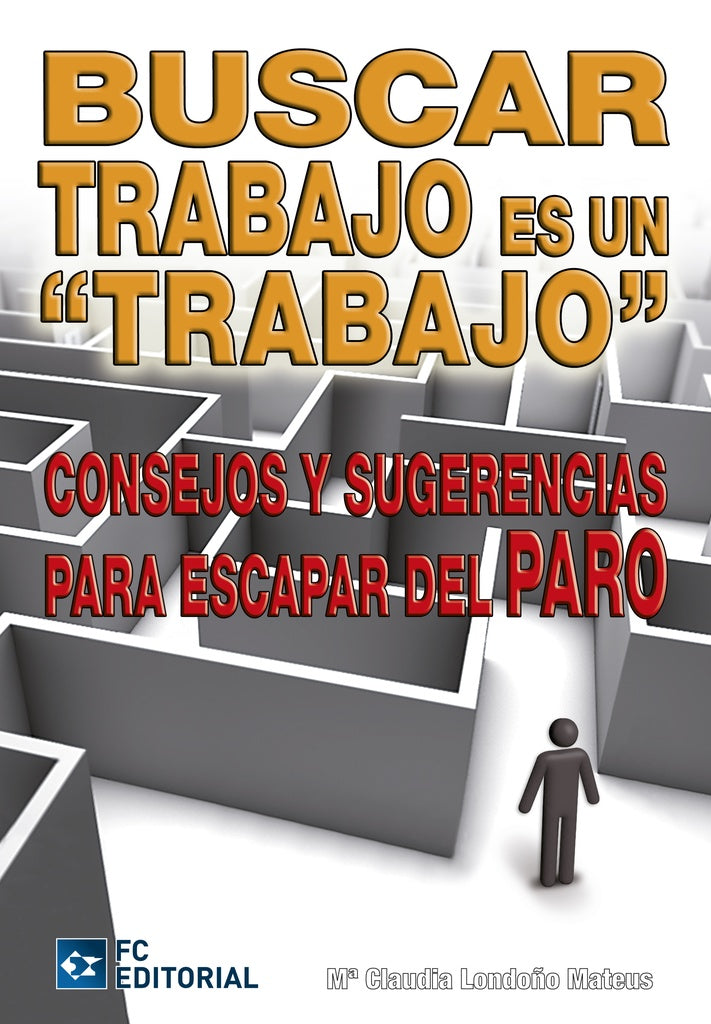 Buscar trabajo es un trabajo | Maria Claudia Londo?o Mateus