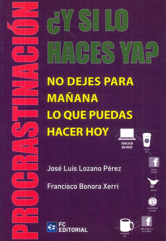 Procrastinacion ?Y si lo haces ya? | Francisco Bonorra Xerri