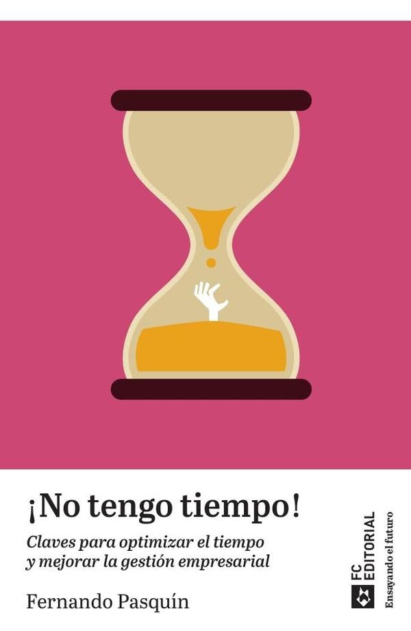 No tengo tiempo | Fernando Pasquin Agero