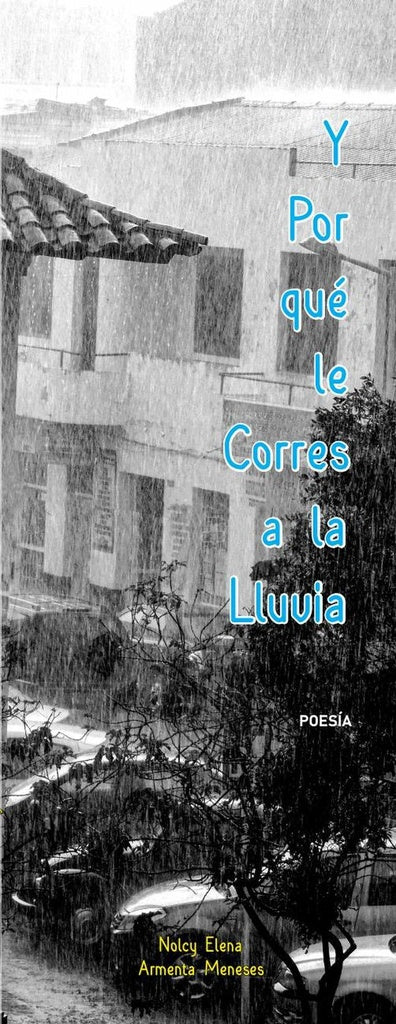 Y Por que Le Corres a la Lluvia | Rodrigo Siabatto Piracon