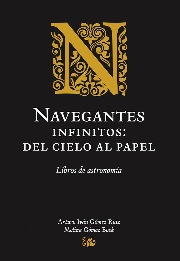 Navegantes infinitos: del cielo al papel | Arturo Ivan Gomez Ruiz