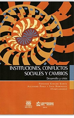 Instituciones sociales, conflictos politicos y cambios | Fernando Giraldo Garcia