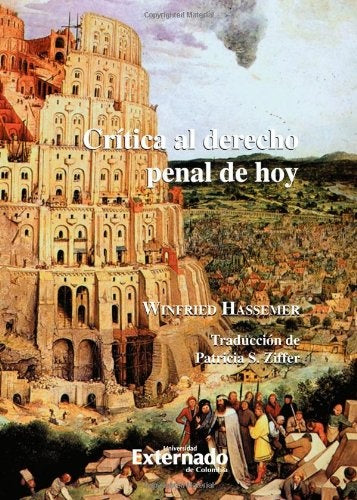 Critica al derecho penal de hoy N. 10 | Hassemer Winfried