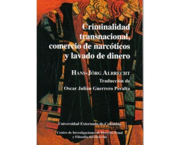 Criminalidad transnacional, comercio de narcoticos y lavado de dinero N. 19 | Albrecht Hans