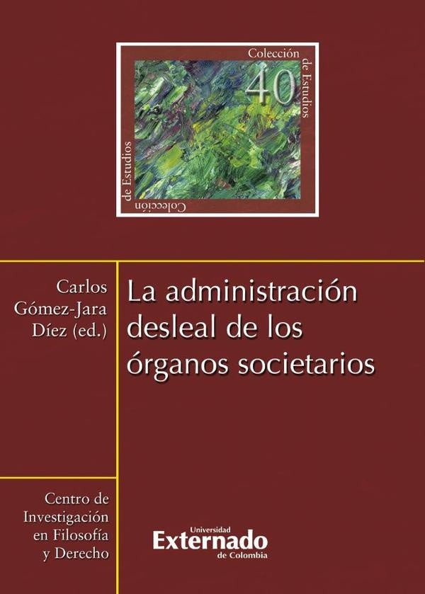 La administracion desleal de los organos societarios N. 40 | Carlos Gomez