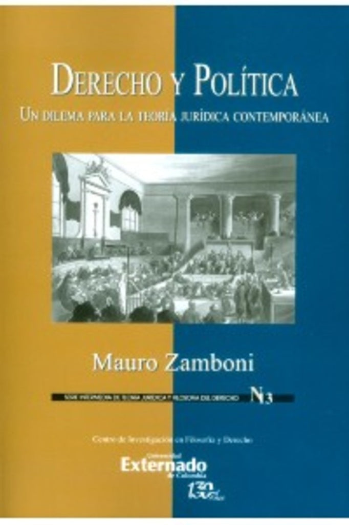 Derecho y Politica. Un Dilema para la teoria Juridica Contemporanea. Serie intermedia de Teoria Juri | Mauro Zamboni