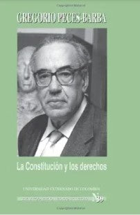 La Constitucion y los derechos | Gregorio Peces-Barba