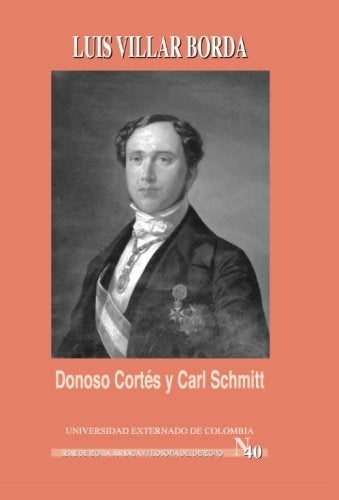 Donoso Cortes y Carl Schmitt | Luis Borda