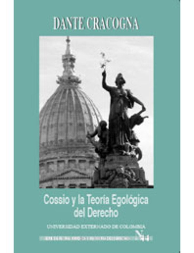 Cossio y la teoria egologica del derecho. Ensayos | Dante Cracogna