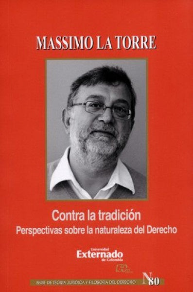 Contra la tradicion. Perspectivas sobre la naturaleza del derecho | Massimo La Torre