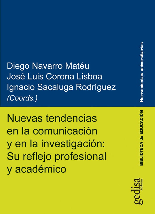 Nuevas tendencias en la comunicacion y en la investigacion: Su reflejo profesional y academico | Jose Luis Corona Lisboa