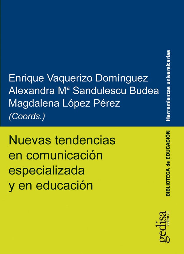 Nuevas tendencias en comunicacion especializada y en educacion | Alexandra M? Sandulescu Budea