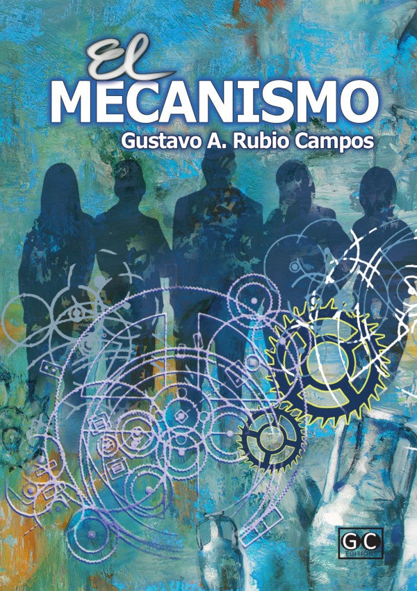 El Mecanismo | Gustavo Adolfo Rubio