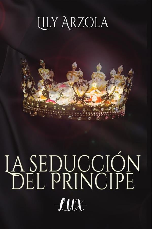 La seduccion del principe | Lily Arzola