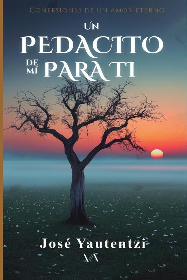 Un pedacito de mi para ti | Jose Yautentzi