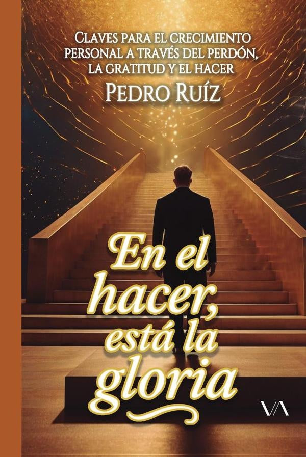 En el hacer esta la gloria | Pedro Jose Ruiz Rivero
