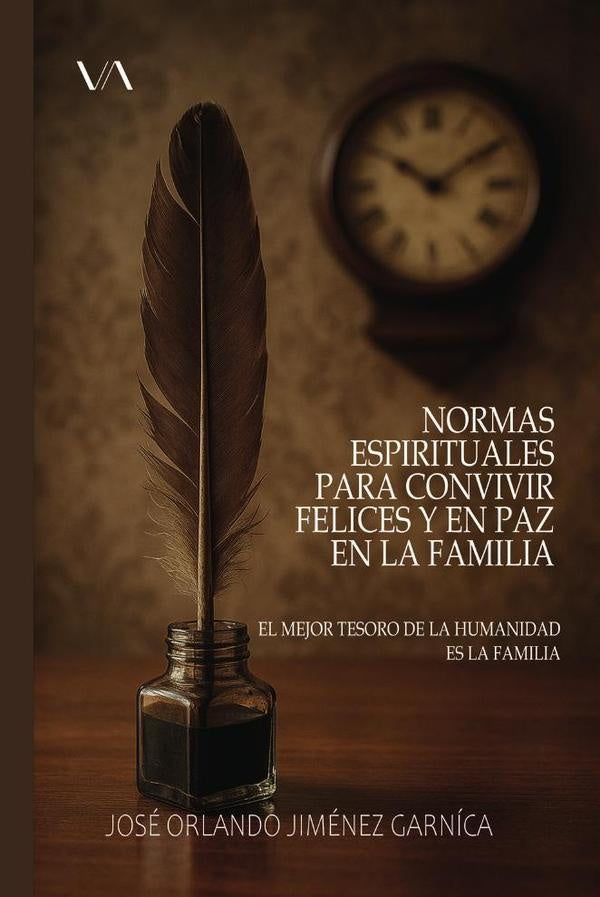 Normas espirituales para convivir felices y en paz en la familia | JOSe ORLANDO JIMeNEZ GARNiCA