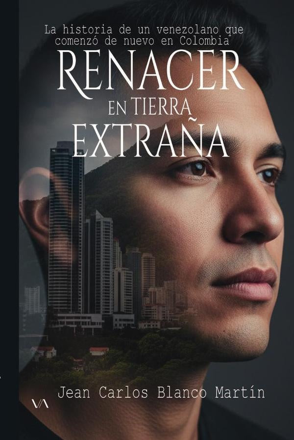 Renacer en tierra extra?a | Jean Carlos Blanco Martin