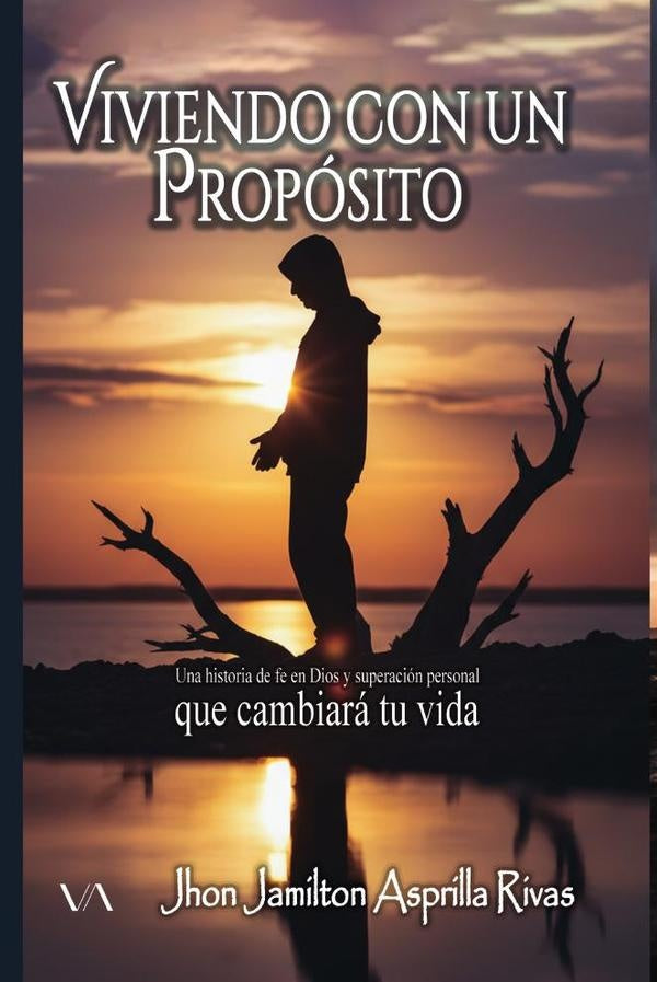 Viviendo con un proposito | Jhon Jamilton Asprilla Rivas