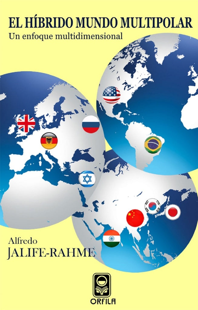 El hibrido mundo multipolar: un enfoque multidimensional | Alfredo Jalife-Rahme