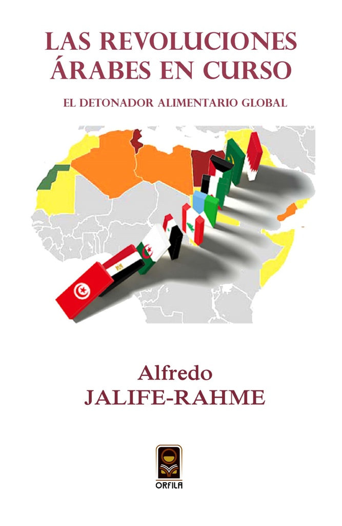 Las revoluciones arabes en curso: el detonador alimentario global | Alfredo Jalife-Rahme