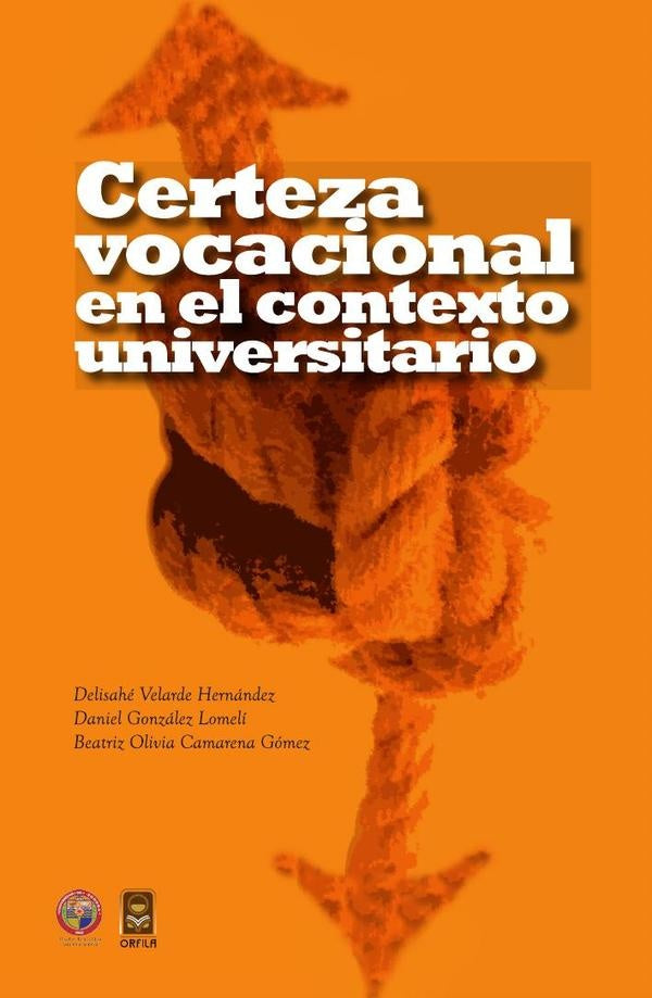 Certeza vocacional en el contexto universitario | D. Gonzalez Lomeli