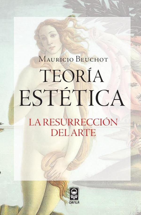Teoria estetica. La resurreccion del arte | MAURICIO BEUCHOT