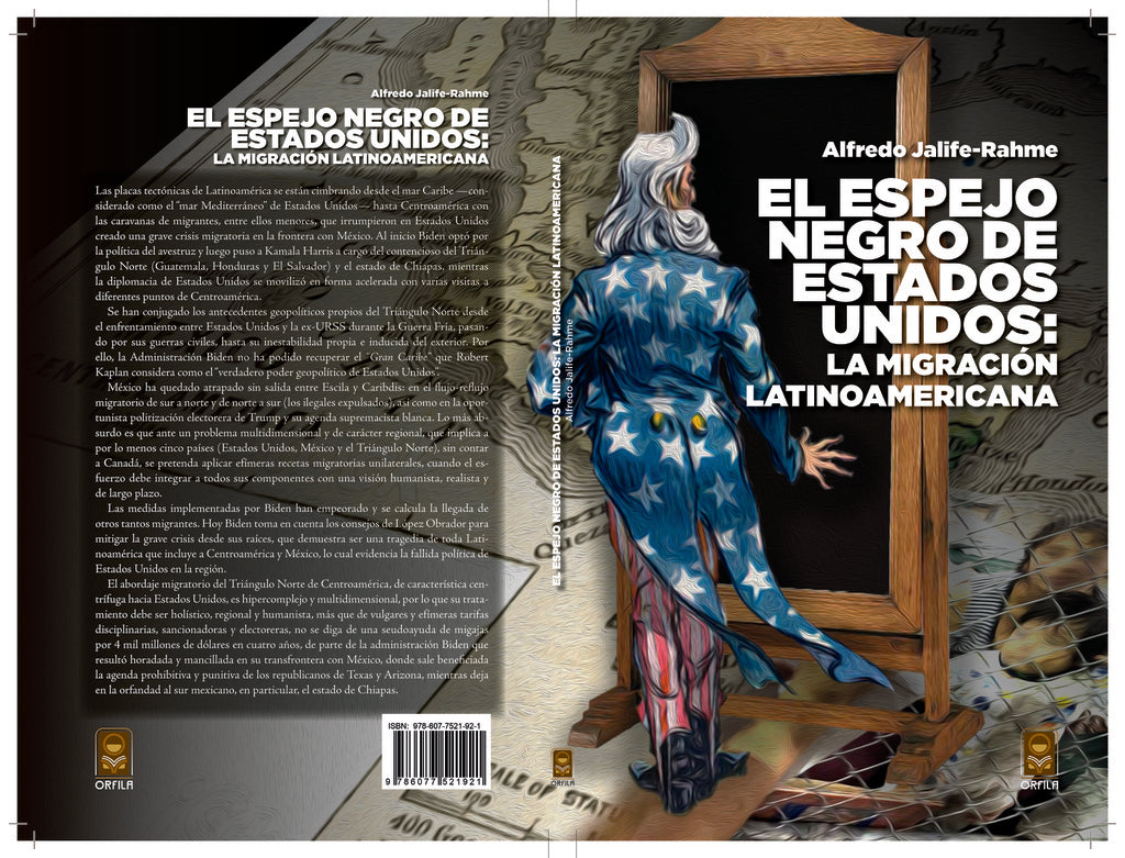 El espejo negro de Estados Unidos: La migracion Latinoamericana | Alfredo Jalife-Rahme