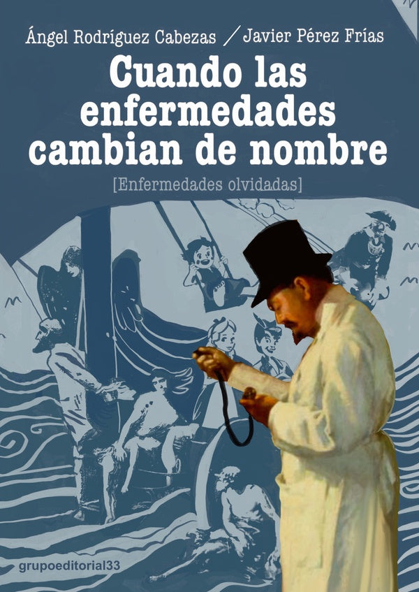 cuando las enfermedades cambian de nombre | angel Rodriguez Cabezas