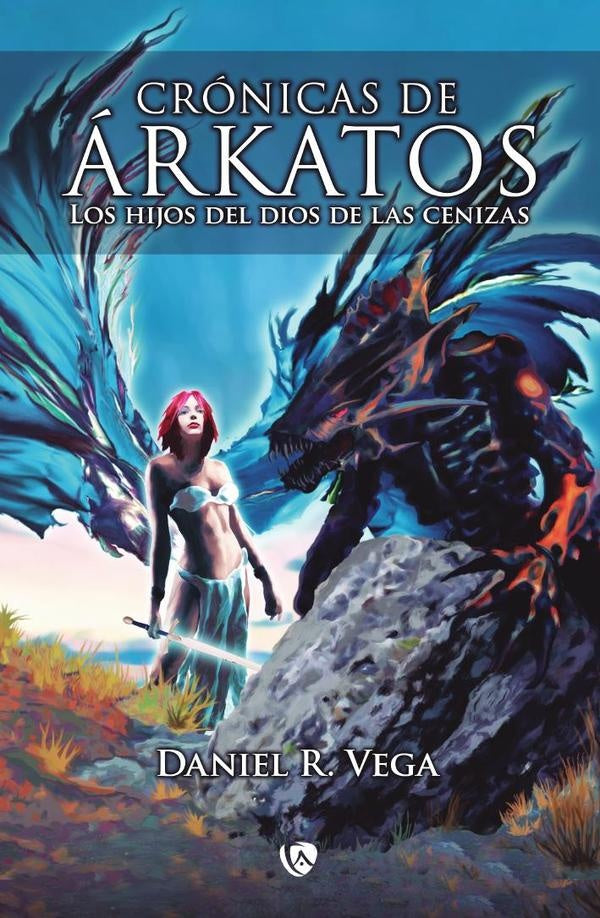 Cronicas de arkatos | Daniel Rodriguez Vega