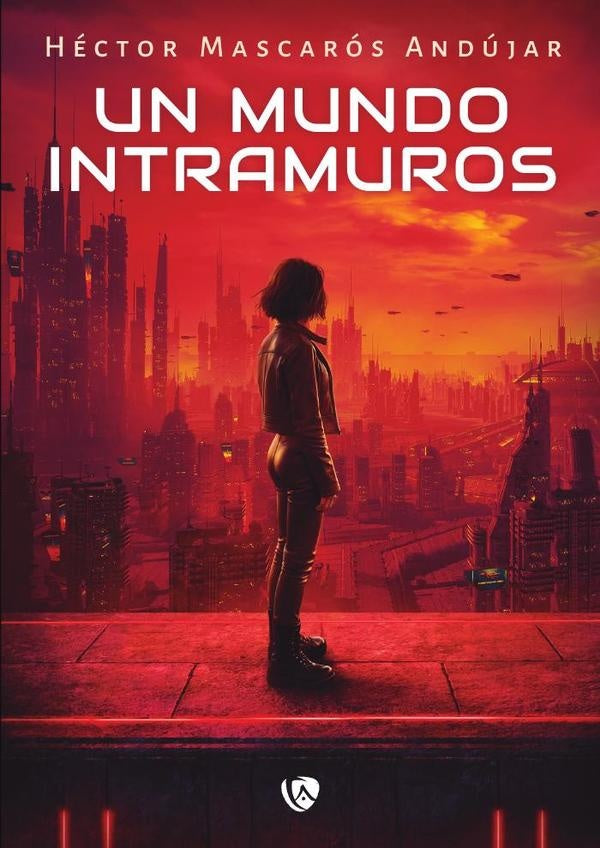 Un mundo intramuros | Hector Mascaros Andujar
