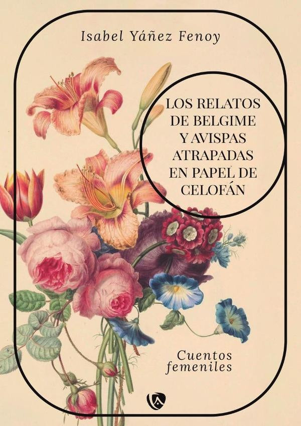 Los relatos de Belgime y Avispas atrapadas en papel de celofan | Isabel Ya?ez Fenoy