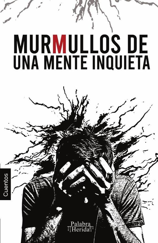 COLECCIoN DE CUENTO FILOSoFICO. Murmullos de una mente inquieta | DIEGO PASEYRO CARBONE