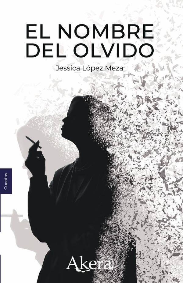 El nombre del olvido | Jessica Lopez Meza
