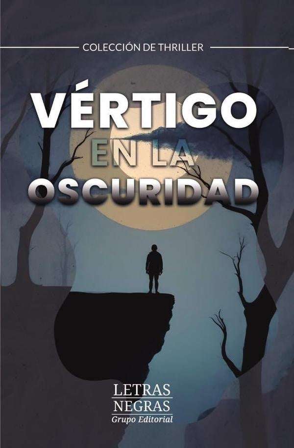 Vertigo en la oscuridad | GRUPO EDITORIAL LETRAS NEGRAS S.A.S