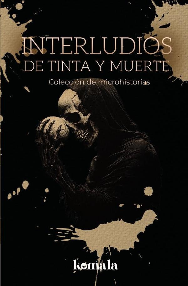 Interludios de tinta y muerte | GRUPO EDITORIAL LETRAS NEGRAS S.A.S