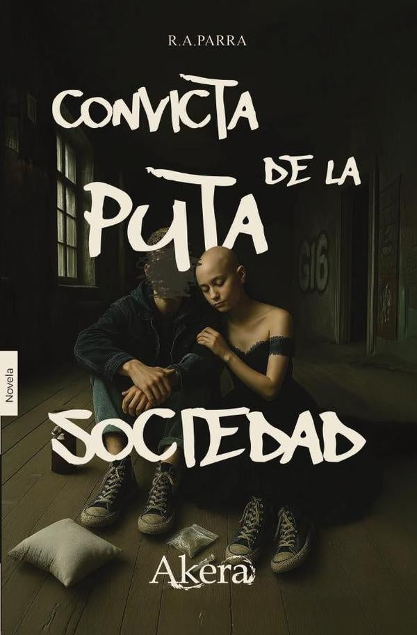 Convicta de la puta sociedad | R. A. Parra