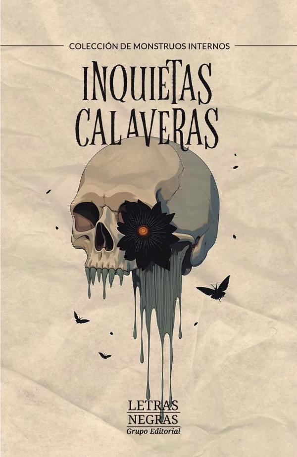 Inquietas calaveras | GRUPO EDITORIAL LETRAS NEGRAS S.A.S